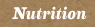 Nutrition